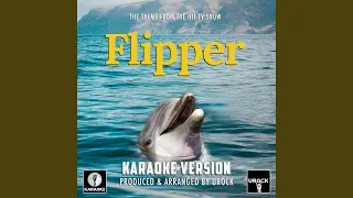 Flipper Main Theme (From "Flipper") (Originally Performed By Joel McNeely)