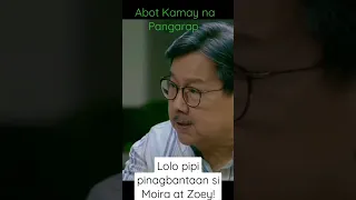 Lolo pipi pinagbantaan si Moira at Zoey #abotkamaynapangarapdrama #viral @railleyytc #shorts