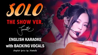 JENNIE - SOLO (Remix) THE SHOW VER. - ENGLISH KARAOKE with BACKING VOCALS