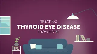 Treating Thyroid Eye Disease From Home