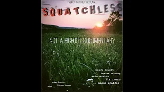 Squatchless: Not A Bigfoot Documentary