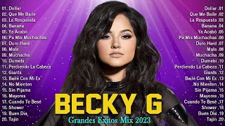 Becky G Best Songs Album 2023   Becky G Greatest Hits 2023   Becky G Mix 2023