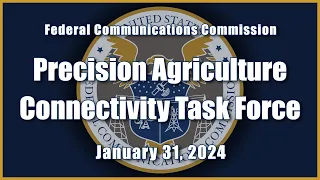 Precision Ag Connectivity Task Force Meeting – January 2024