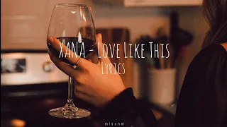 XANA - Love Like This [Lyrics]