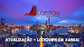 Atualização - Lockdown em Xangai - 05 de junho de 2022