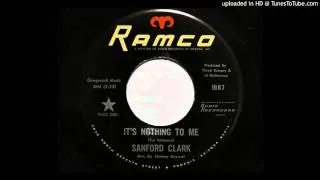 Sanford Clark - It's Nothing To Me (Ramco 1987)