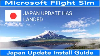 Flight Simulator 2020 World Update 1 - Japan   Before you Install!