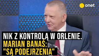 NIK wchodzi z kontrolą do Orlenu. Marian Banaś: są podejrzenia