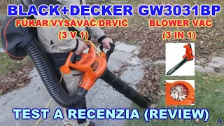 Black+Decker GW 3031 BP; TEST; Recenzia; Review; Elektrický Fúkar/Vysávač; Blower Vac; Leaf Blower;