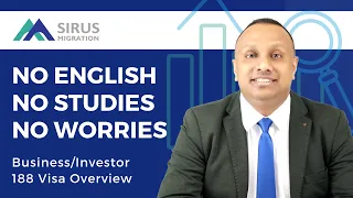 NO English, No Studies, No Worries! - Business/Investor 188 Visa Overview