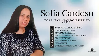 Sofia Cardoso - Voar Nas Asas do Espírito | Álbum Completo (1999)