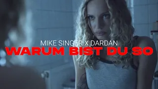 MIKE SINGER X DARDAN - Warum bist du so (Lyric Video)