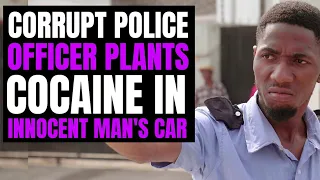 CORRUPT POLICE OFFICER Plants COCAINE in INNOCENT Man's CAR | Moci Studios