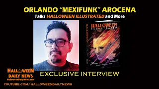 Orlando "Mexifunk" Arocena Interview on HALLOWEEN ILLUSTRATED, Michael Myers, and More