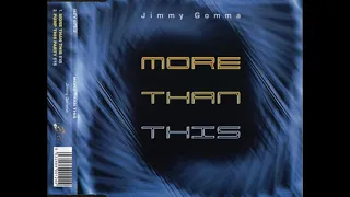 Jimmy Gomma  - More Than This (Radio Version)