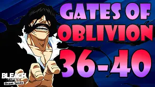 SENKAIMON: GATES OF OBLIVION | STAGES 36 - 40 | Bleach Brave Souls