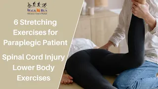 6 Stretching Exercises for Paraplegic Patient | Spinal Cord Injury Lower Body Exercises