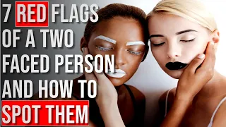 7 Red Flags of a Two-Faced Person