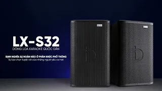 CHUNG ĐỨC AUDIO Official | Loa Dbacoustic LX S32 - Bass 30cm - Dòng loa karaoke quốc dân