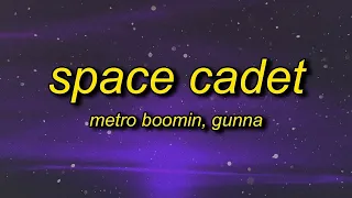 [ 1 HOUR ] Metro Boomin - Space Cadet TikTok Remix (lyrics) ft Gunna  bought a spaceship now imma s