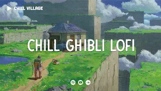 Chill Ghibli Lofi 🔮 Deep Focus Study/Work Concentration [chill lo-fi hip hop beats]