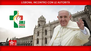 Lisbona, Incontro con le Autorità, 02 agosto 2023, Papa Francesco