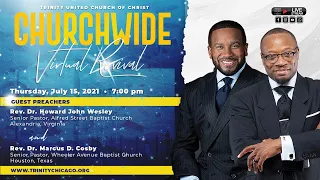 7/15/2021 | Trinity UCC Annual Revival | Rev. Dr. Howard John Wesley & Rev. Dr. Marcus D. Cosby