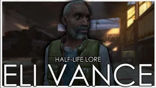 The Story of Half-Life's Tragic Hero | Dr. Eli Vance | Full Half-Life Lore