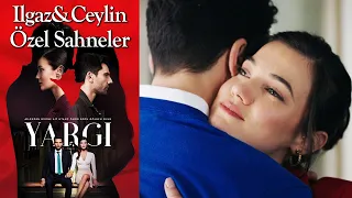 Yargı 23. Bölüm | Ilgaz & Ceylin Özel Sahneler