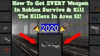 Roblox Survive And Kill The Killer In Area 51 All Guns Location