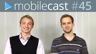 mobilecast #45: Open Microsoft, Android Wear a Fire Phone