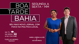 BOA TARDE BAHIA - 24/05/2024