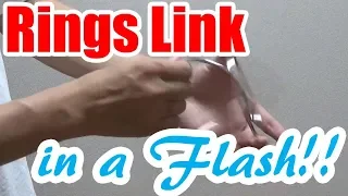 linking rings revealed/Rings Link in a Flash/UHM