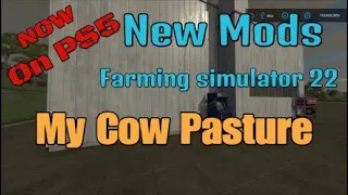 Fs22 My Cow Pasture New Mod for Feb 18