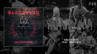 Blockhead - Crazy Boss Feat. Doxten13 (Official Audio)