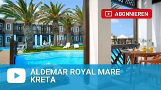 Aldemar Royal Mare Anissaras - Kreta