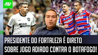 EXCLUSIVO! "ISSO É ÓBVIO, gente! O Botafogo quer..." Presidente do Fortaleza FALA sobre JOGO ADIADO!