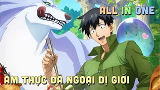 ALL IN ONE " Ẩm Thực Dã Ngoại Của Con Sen Tại Dị Giới " I Tóm Tắt Anime | Teny Sempai