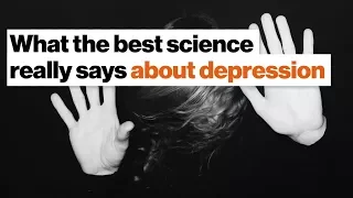 What the best science really says about depression | Johann Hari | Big Think