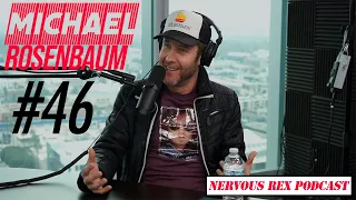 Nervous Rex Podcast #46 - Michael Rosenbaum