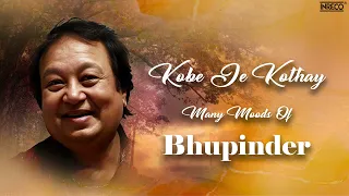 Kobe Je kothay | Many Moods Of Bhupinder Singh | Bengali Song