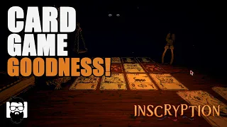 Inscryption - Card Game Goodness - Roguelike, Escape-Room Style Puzzles, Psychological Horror - YES!