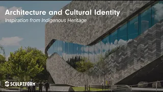 Architecture & Cultural Identity - Inspiration from Indigenous Heritage.