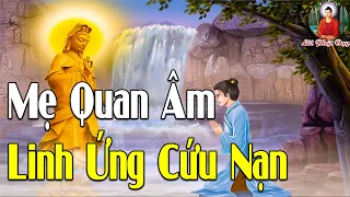 Sự Linh ứng Khi Niệm Quan Âm Bồ Tát Cứu Giúp Lúc Hoạn Nạn, Nghe Mỗi Ngày Phật Bà Phù Hộ