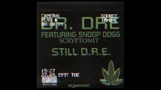 Dr. Dre - Still D.R.E. feat. Snoop Dogg, Scryptonit [mashup]