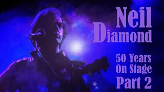 50 Years On Stage: The Evolution Of Neil Diamond. Part 2 - The 1980s and 1990s