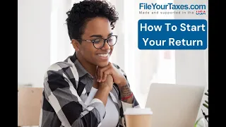 How To Start Your Return - FileYourTaxes.com