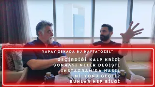 Ekin Kollama, Geçirdiği Kalp Krizi, Bunlar Hep Bilgi | YAPAY ZEKA’da BU HAFTA