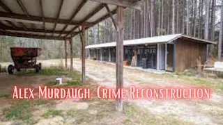 Alex Murdaugh: Crime Reconstruction PT 2