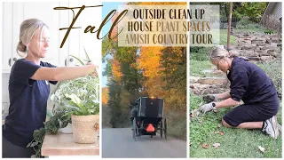 Fall Outside Cleanup ~ House Plant Spaces ~ Amish Country Tour ~ Fall in Amish Country